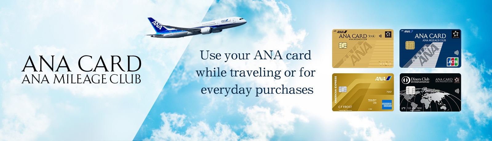 Use your ANA card while traveling or for everyday purchases