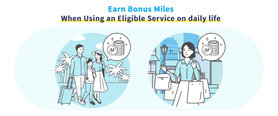 Earn Bonus Miles When Using an Eligible Service on daily life