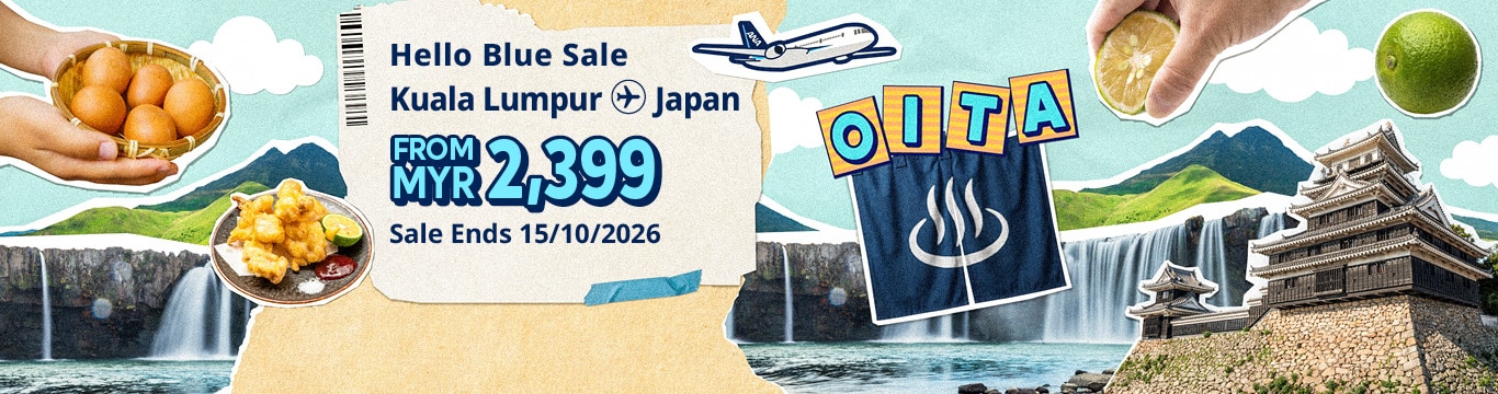 Hello Blue Sale! Tokyo/ / Other Cities in Japan From INR 67,900 Delhi* | From INR 65,500 Mumbai*  Economy Class | Sale Ends 15/09/2026 All-in Round Trip Fares. *Terms and conditions apply.