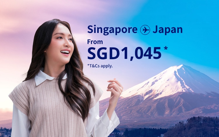 Singapore - Japan from SGD 1045 T&C apply.