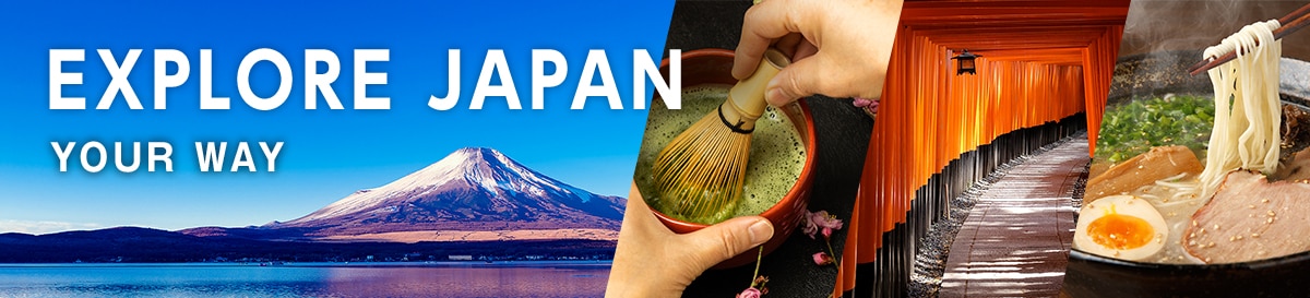 EXPLORE JAPAN YOUR WAY